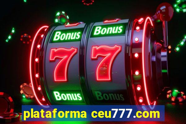 plataforma ceu777.com