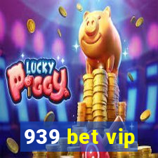 939 bet vip