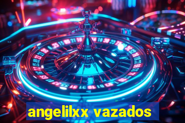 angelilxx vazados