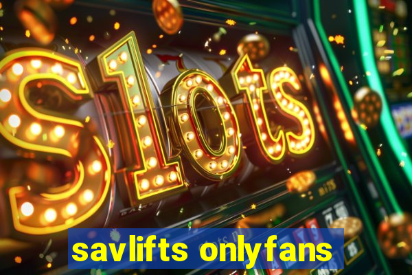 savlifts onlyfans