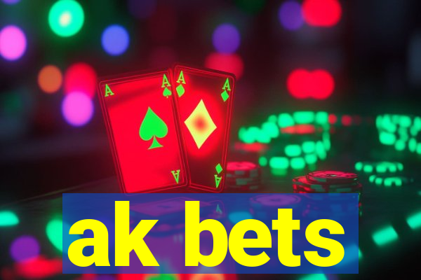 ak bets