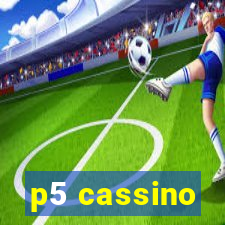 p5 cassino