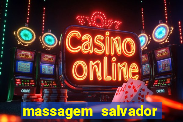 massagem salvador de bahia