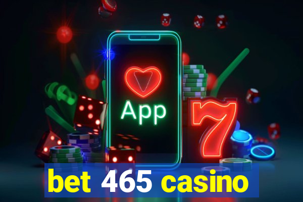 bet 465 casino