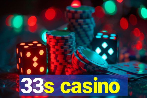 33s casino