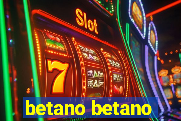 betano betano