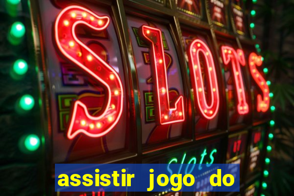 assistir jogo do corinthians ao vivo vto