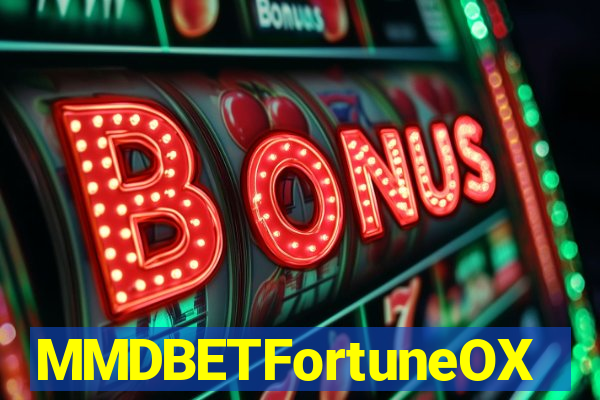 MMDBETFortuneOX