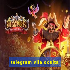 telegram vila oculta