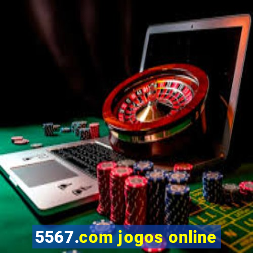 5567.com jogos online