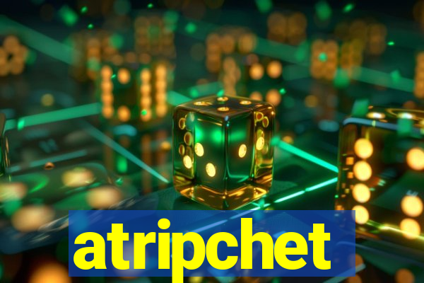 atripchet