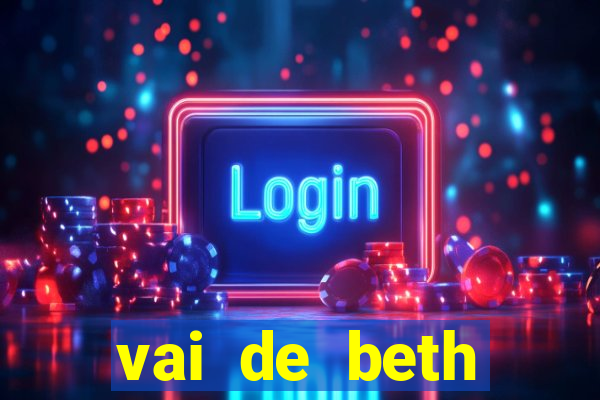 vai de beth gusttavo lima