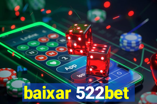 baixar 522bet