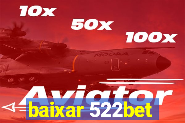 baixar 522bet