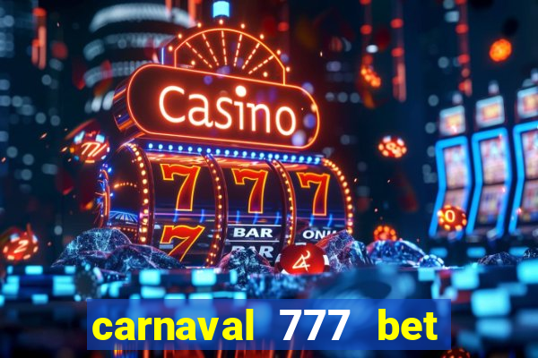 carnaval 777 bet paga mesmo