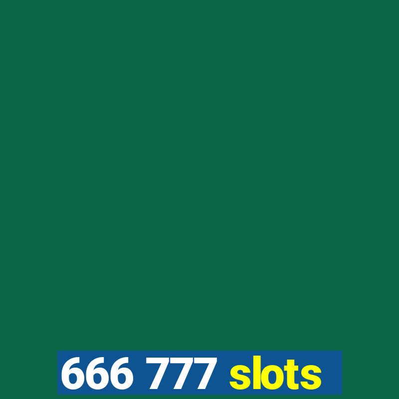 666 777 slots