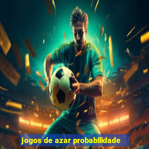 jogos de azar probabilidade