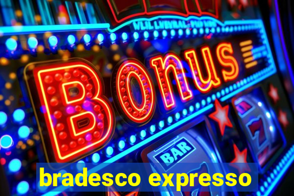 bradesco expresso