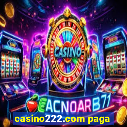 casino222.com paga