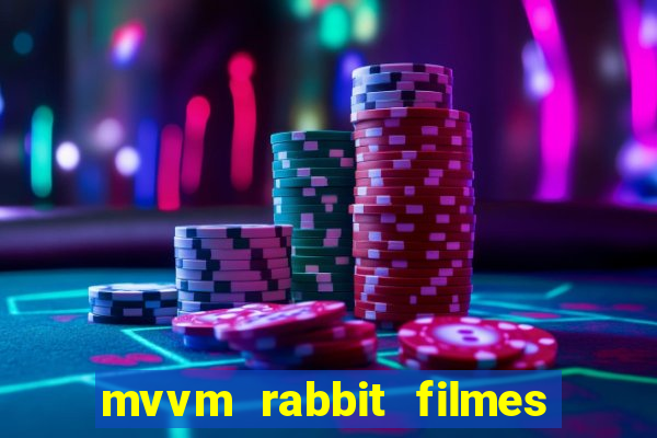 mvvm rabbit filmes e séries download