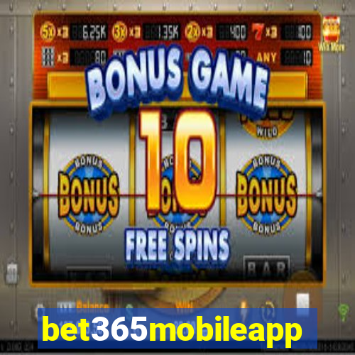 bet365mobileapp