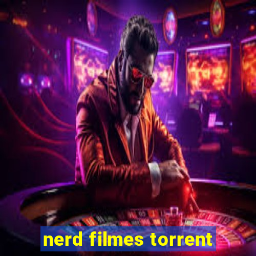 nerd filmes torrent