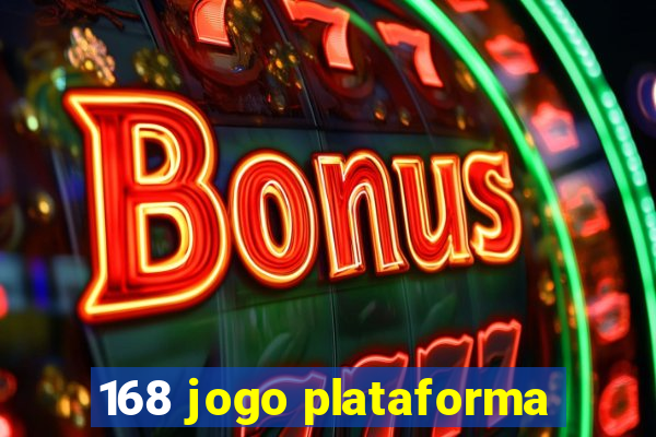 168 jogo plataforma