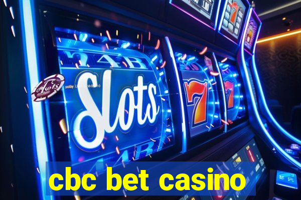 cbc bet casino