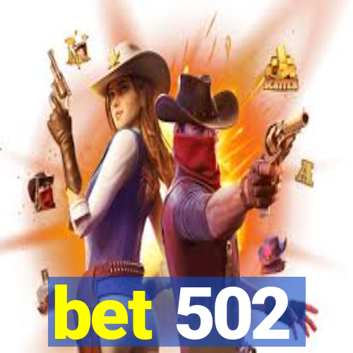 bet 502