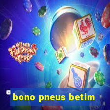 bono pneus betim