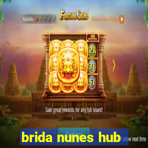 brida nunes hub