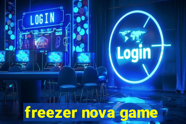 freezer nova game