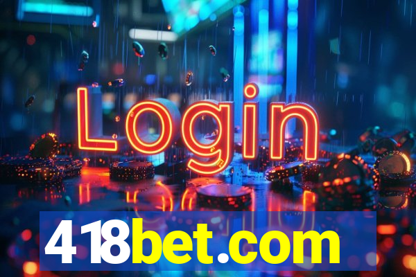 418bet.com