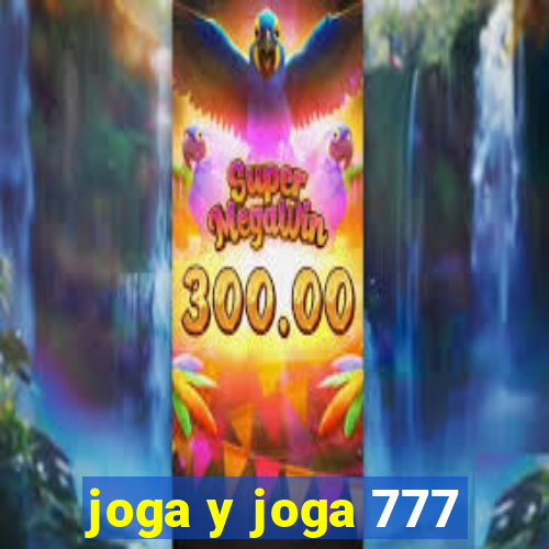 joga y joga 777