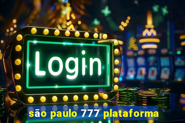 são paulo 777 plataforma