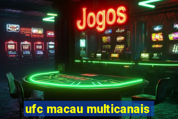 ufc macau multicanais