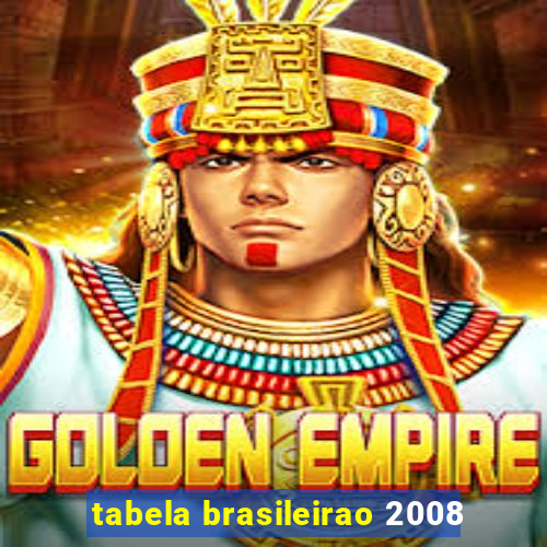 tabela brasileirao 2008