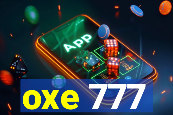 oxe 777