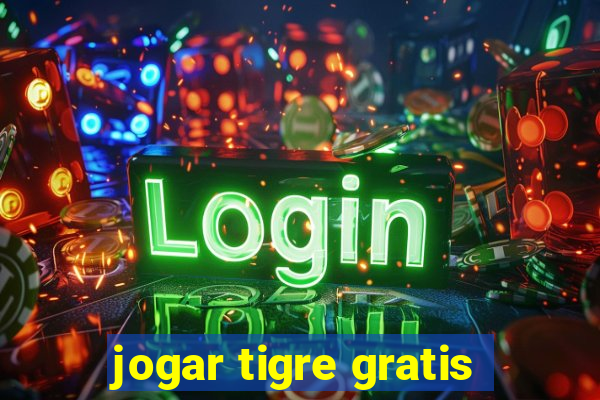 jogar tigre gratis