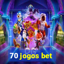 70 jogos bet