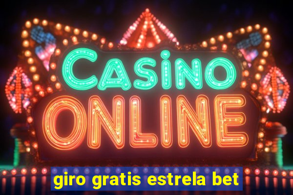 giro gratis estrela bet