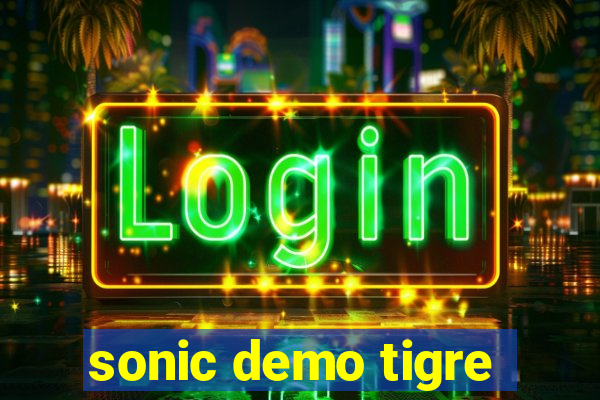 sonic demo tigre