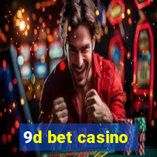 9d bet casino