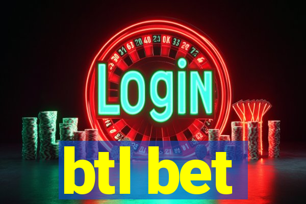 btl bet