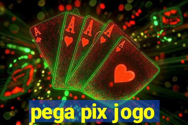 pega pix jogo