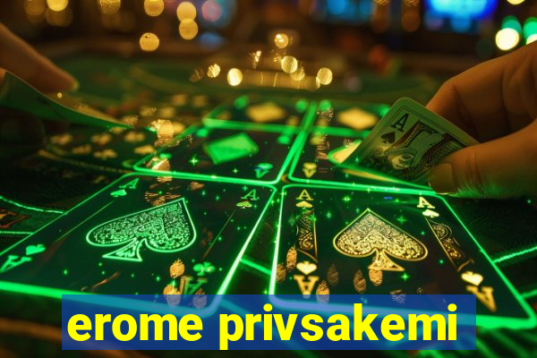 erome privsakemi