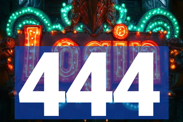 444