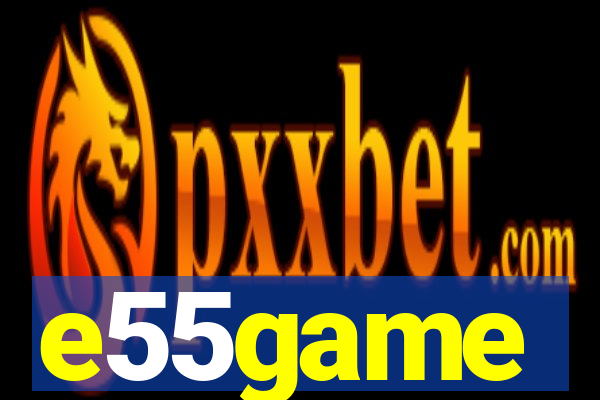 e55game