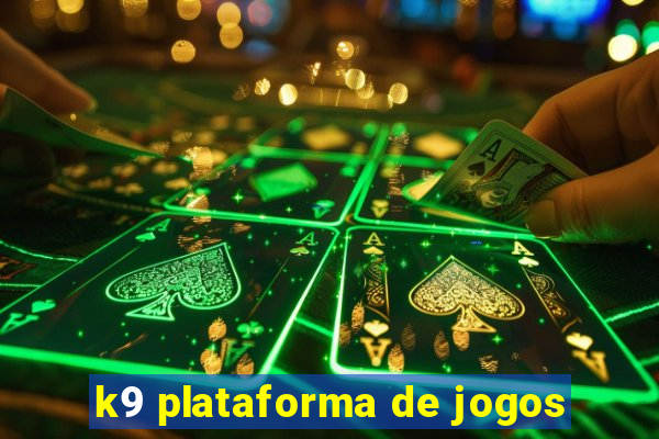 k9 plataforma de jogos