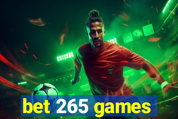 bet 265 games